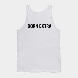 born extra Tank Top